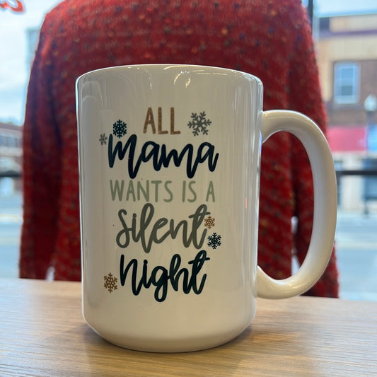 All I Want is A Silent Night Mug