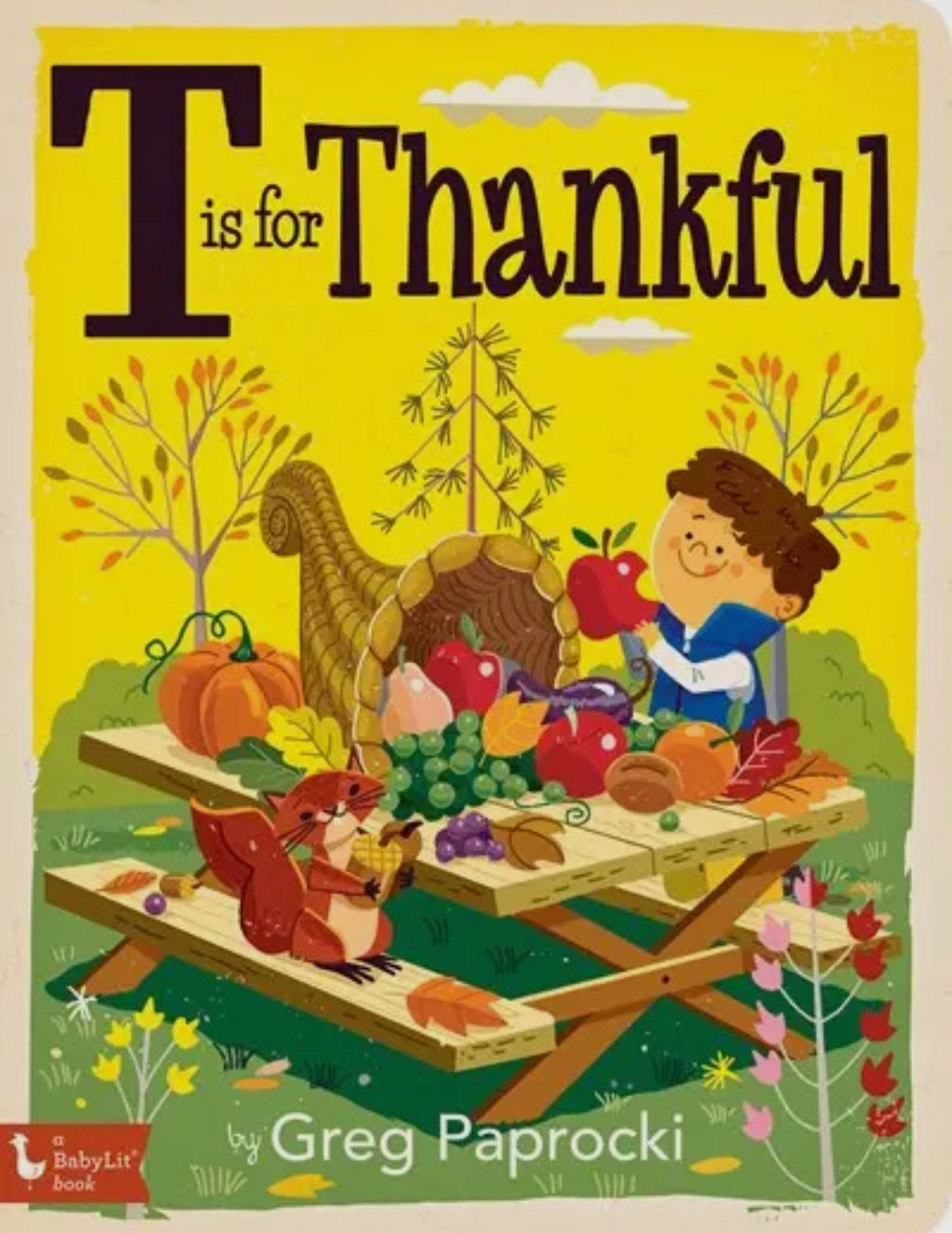 T Is For Thankful: Thanksgiving
Alphabet Board Book