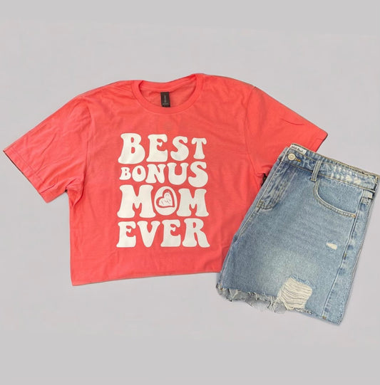 Best Bonus Mom Ever Tee