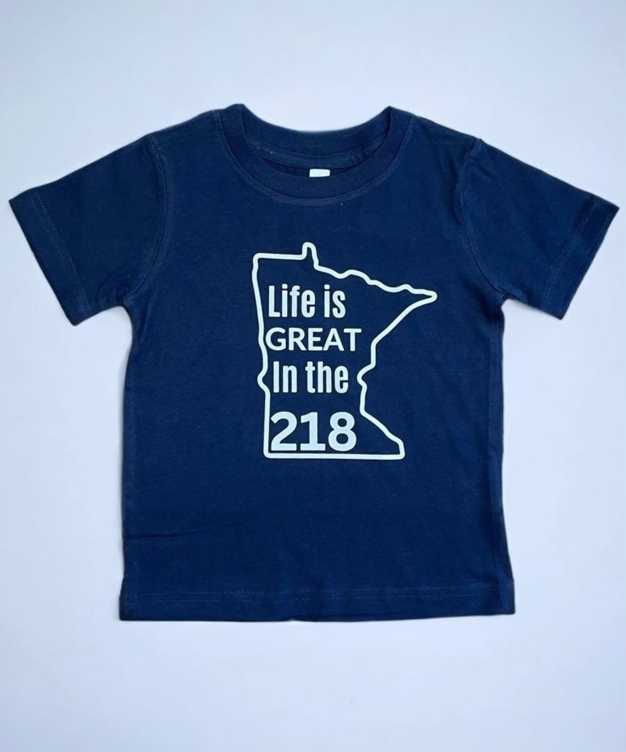 Life Is Great In The 218 Kids Tee