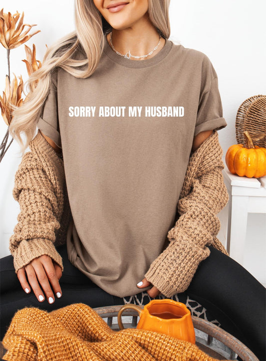 Sorry About My Husband Tee in Brown Savana