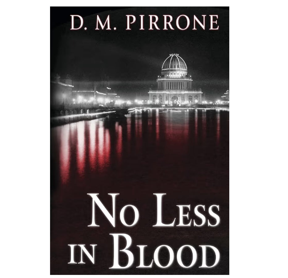 No Less in Blood by D.M. Pirrone