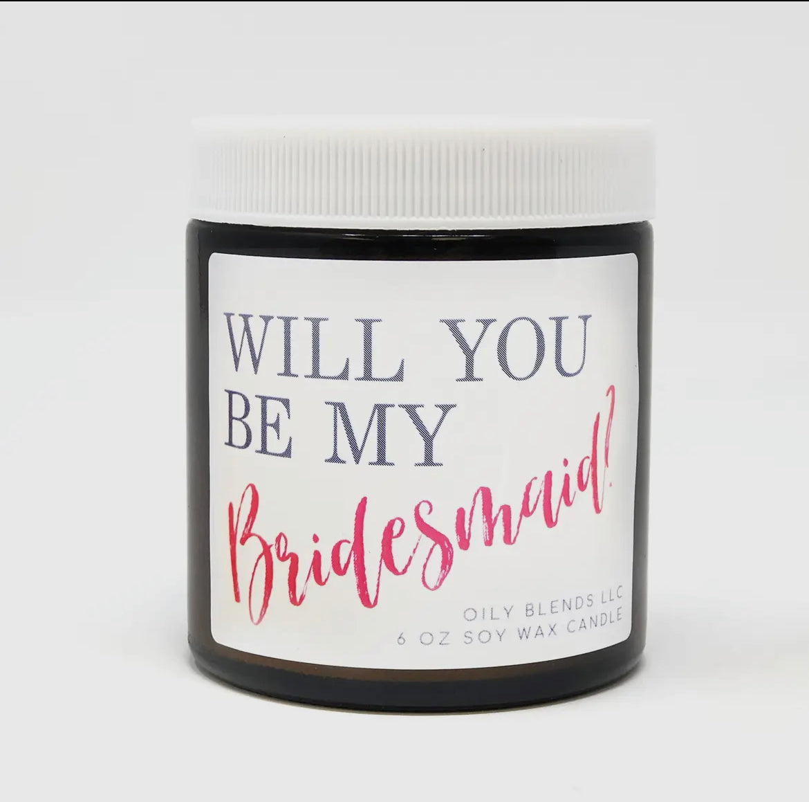 Will You Be My Bridesmaid Candle