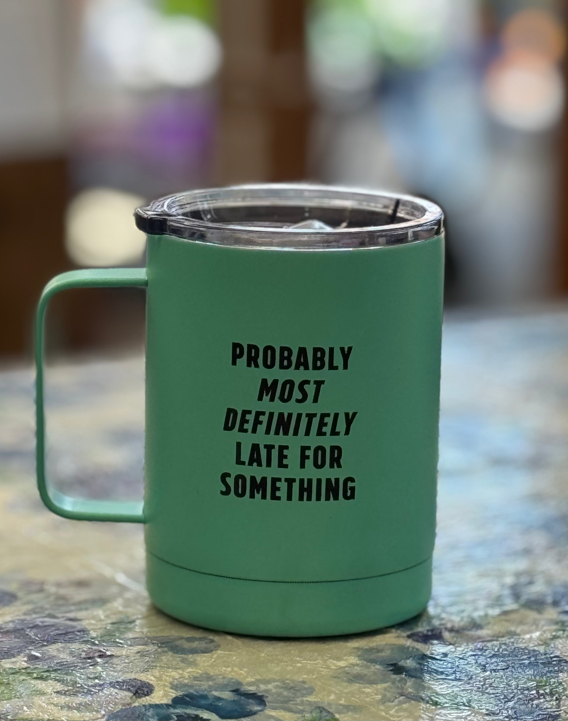 Probably Most Definitely Late for Something Stainless Mug