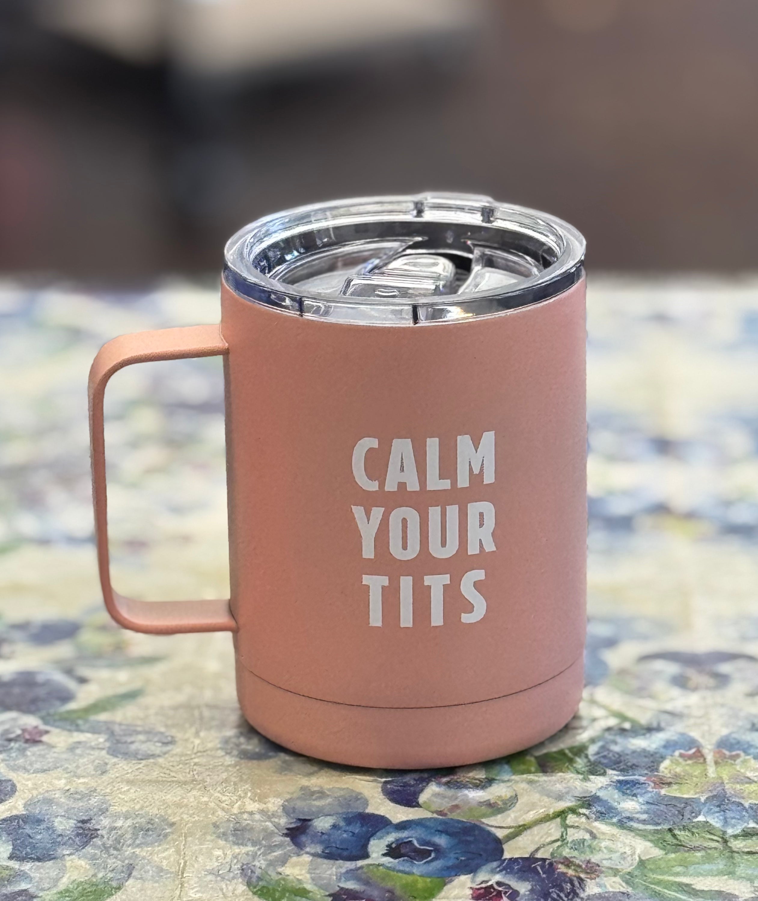 Calm Your Tits Stainless Mug