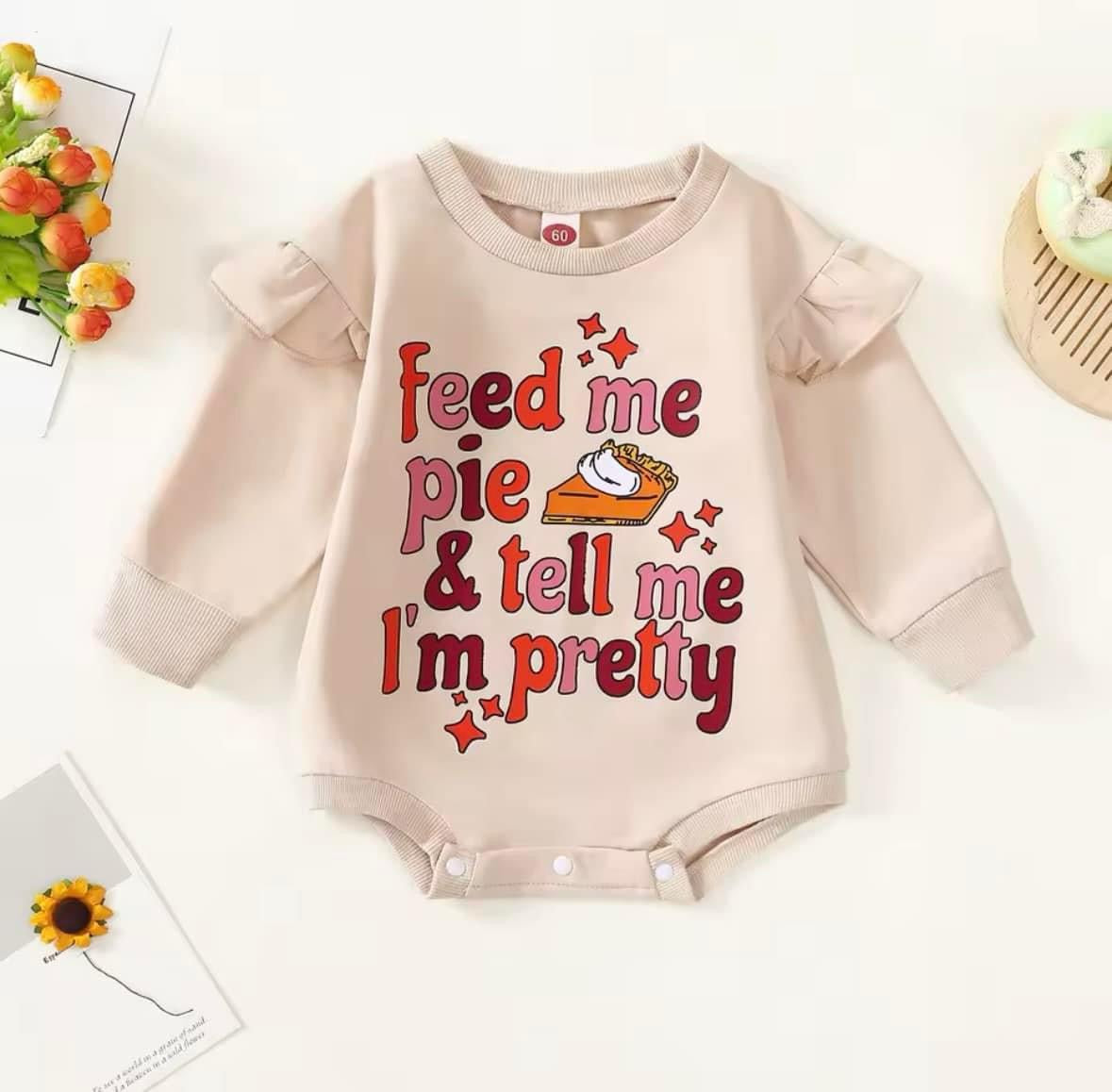 Feed Me Pie & Tell Me I'm Pretty Baby Romper