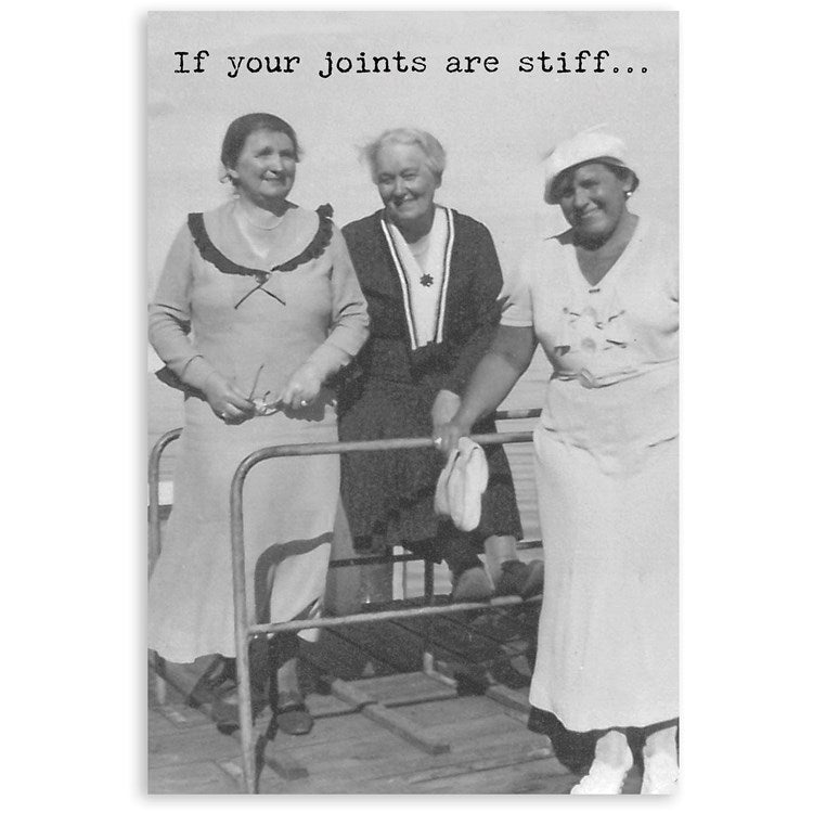 If Your Joints are Stiff Greeting Card