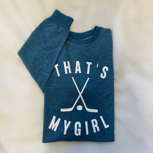 That's My Girl Hockey Crewneck