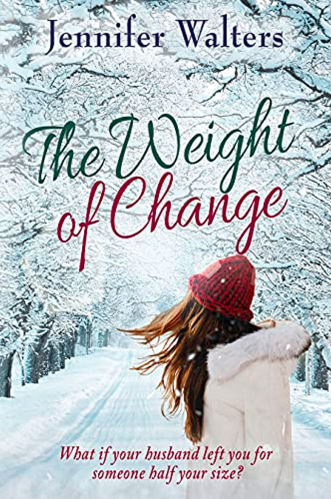 The Weight of Change by Jennifer Walters
