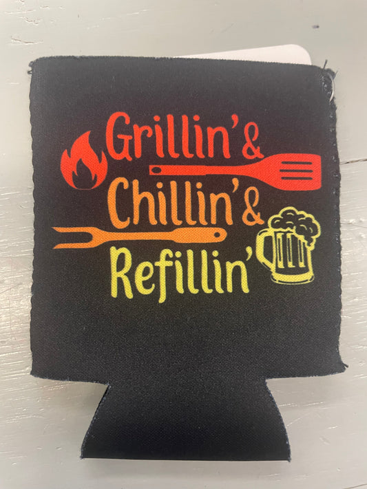 Grillin' & Chillin' & Refillin Koozie