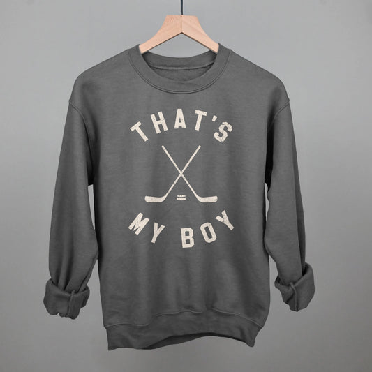 That's My Boy Hockey Sweatshirt