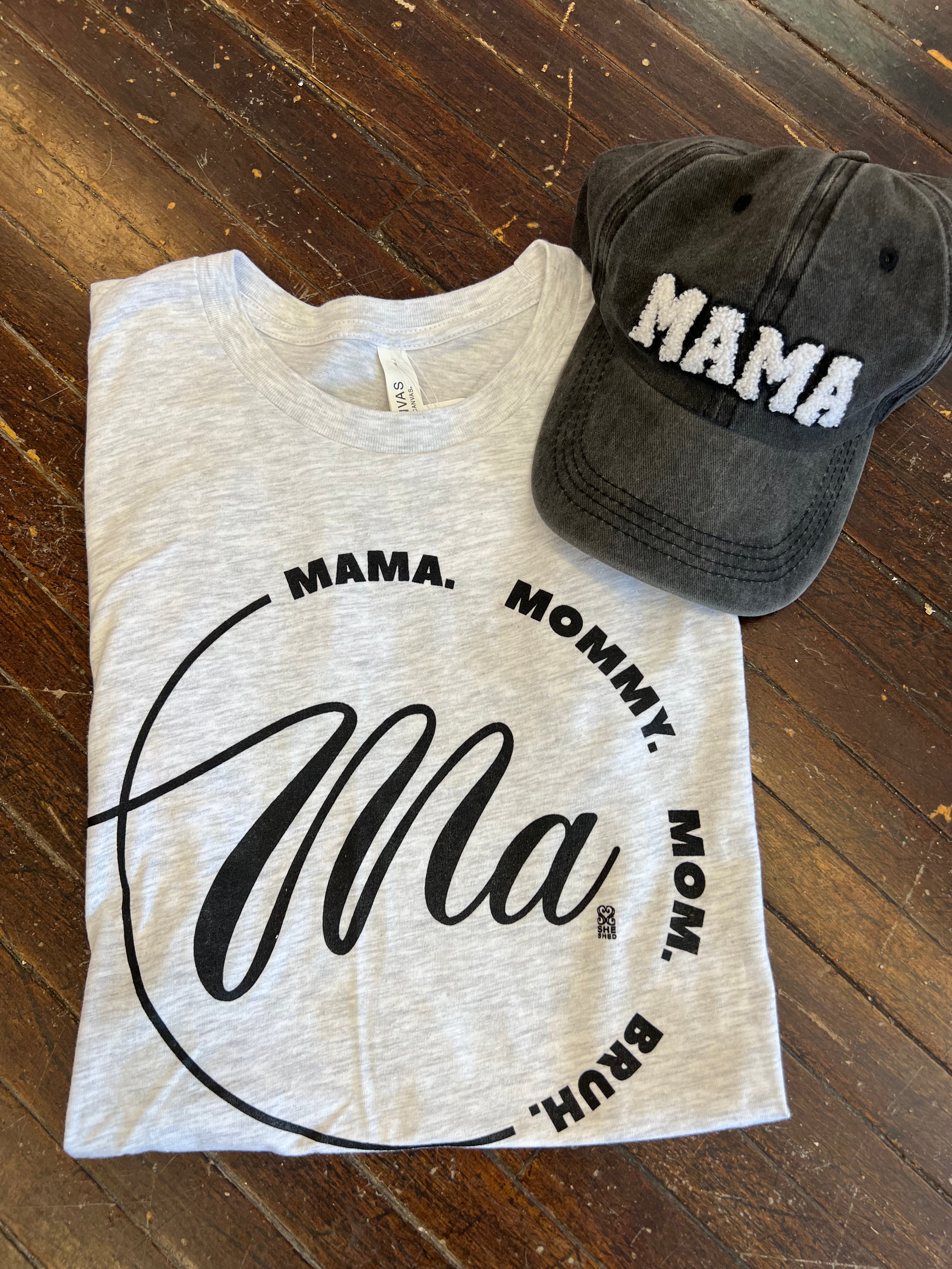 Mama.  Mommy. Mom. Bruh. Tee