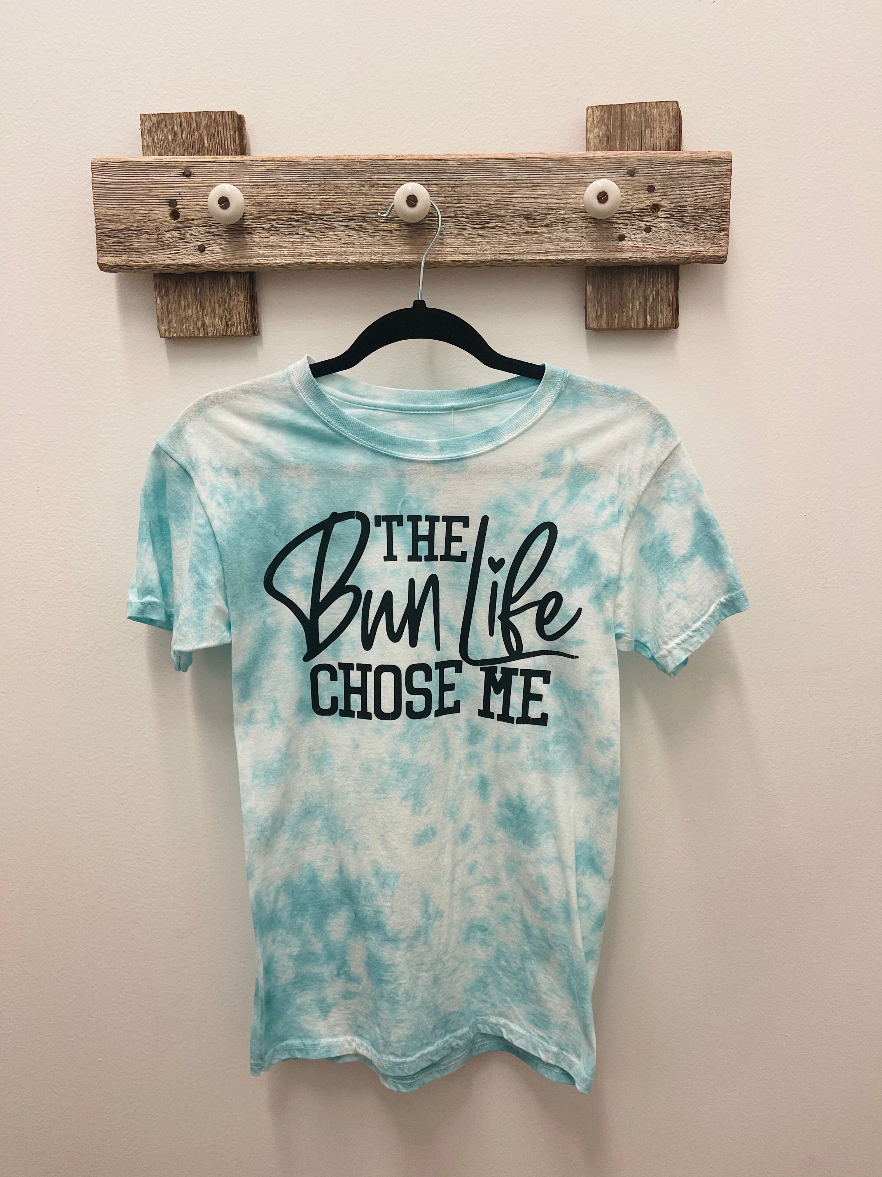 The Bun Life Chose Me Tie Dye T-shirt