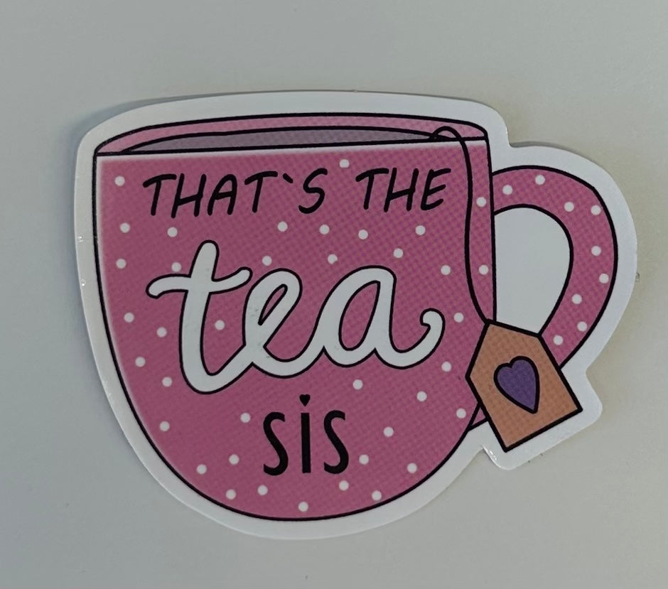 That's the Tea Sis Sticker
