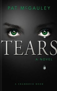 Pat McGauley Novel ~ Tears