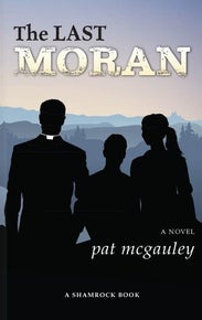 Pat McGauley Novel ~ The Last Moran
