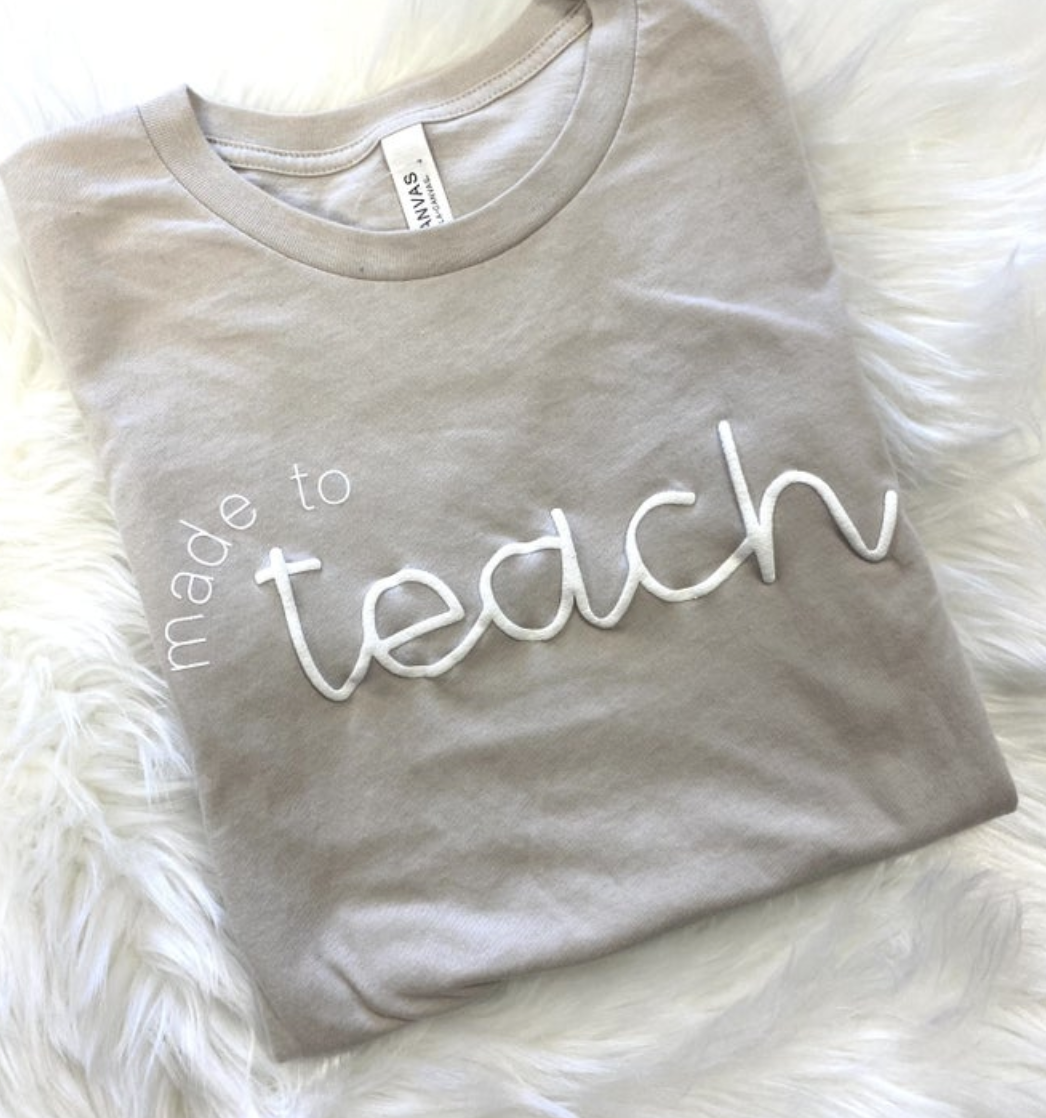 Made To Teach Tee