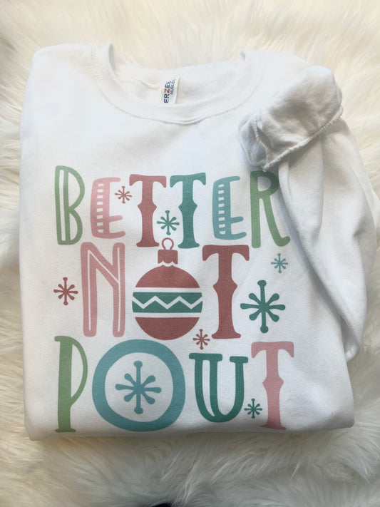 Better Not Pout