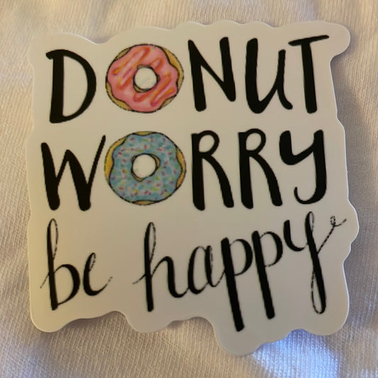 Donut Worry Vinyl Sticker