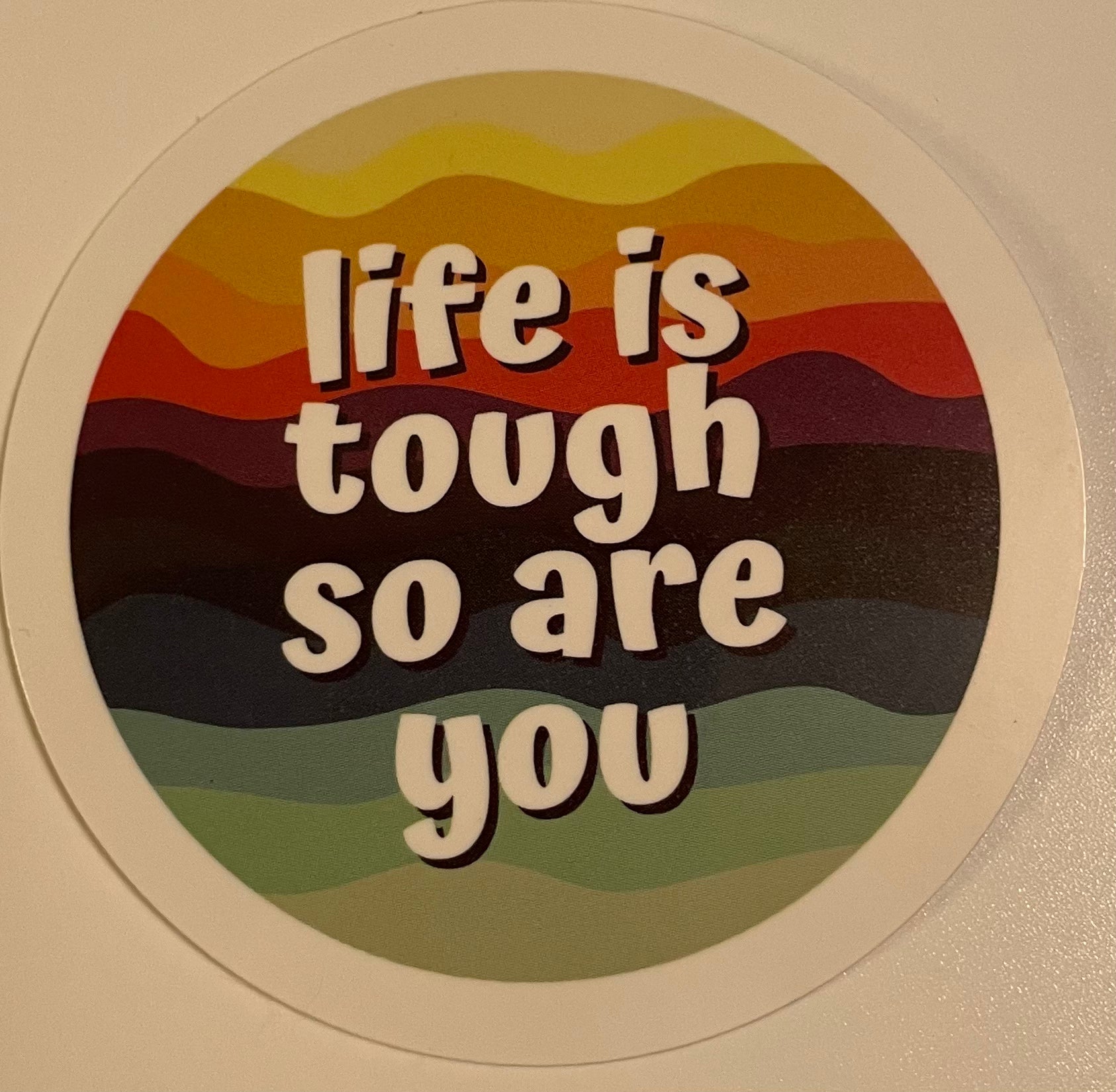 Life is Tough Vinyl Sticker